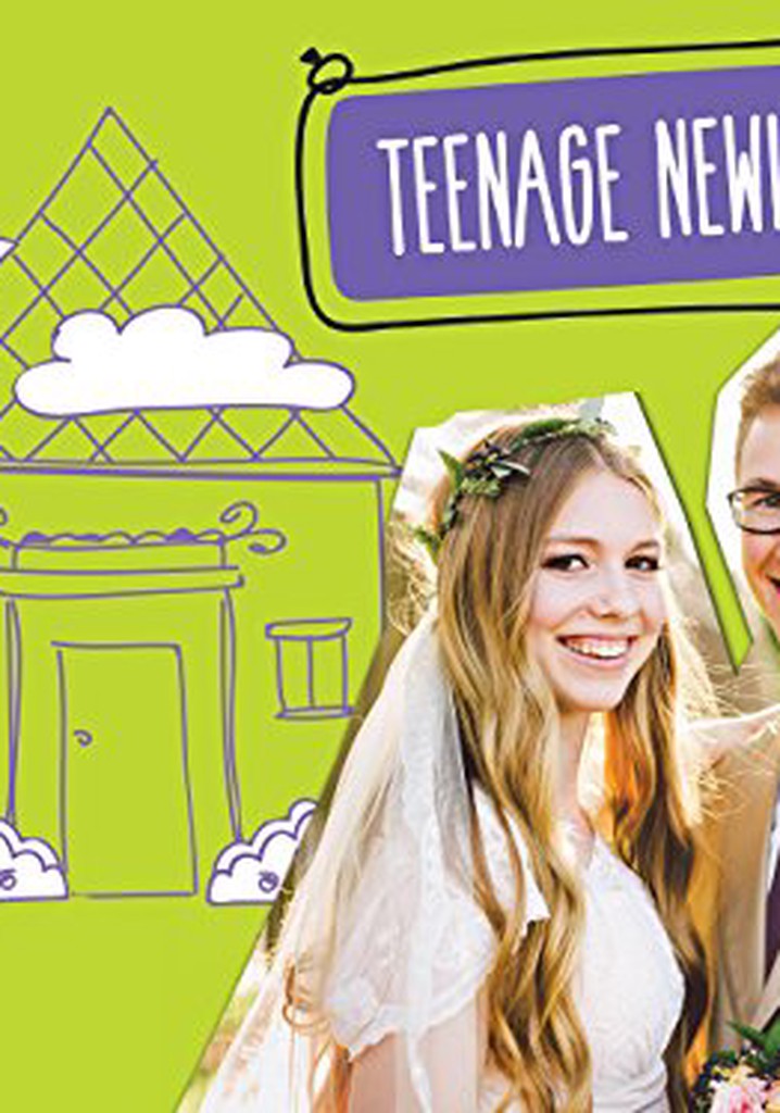 Teenage Newlyweds streaming tv show online